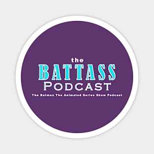 The BATTASS Podcast Magnet